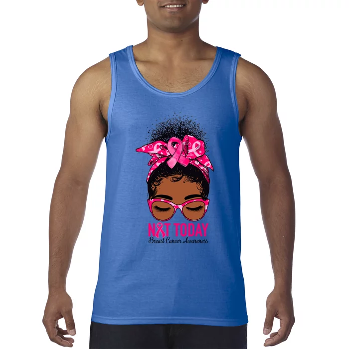 Not Today Breast Cancer Awareness Warrior Messy Bun Support Gift Tank Top