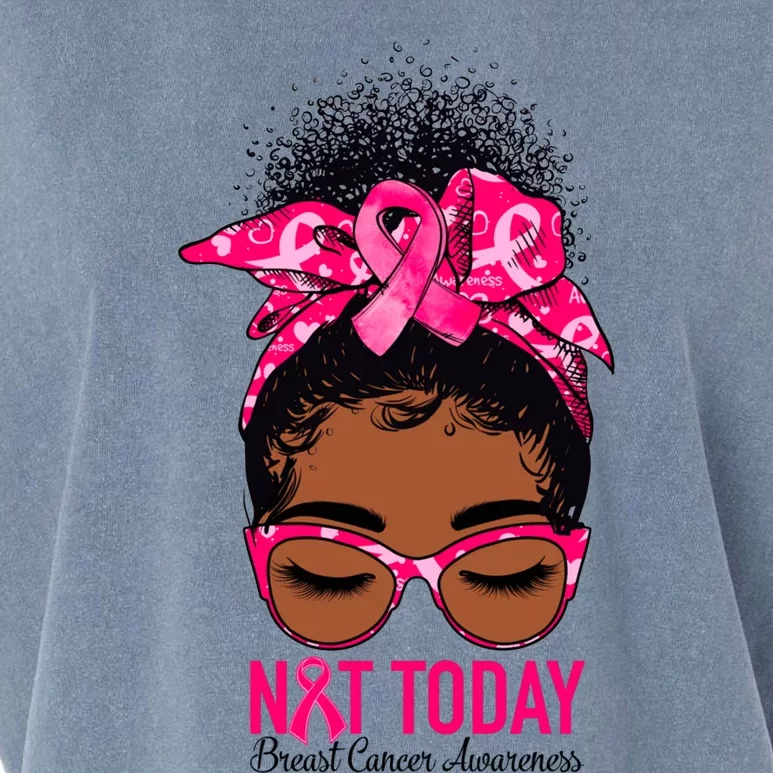 Not Today Breast Cancer Awareness Warrior Messy Bun Support Gift Garment-Dyed Women's Muscle Tee