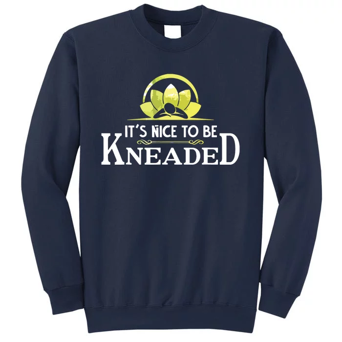 Nice To Be Kneaded Funny Physical Therapy Massage Sweatshirt