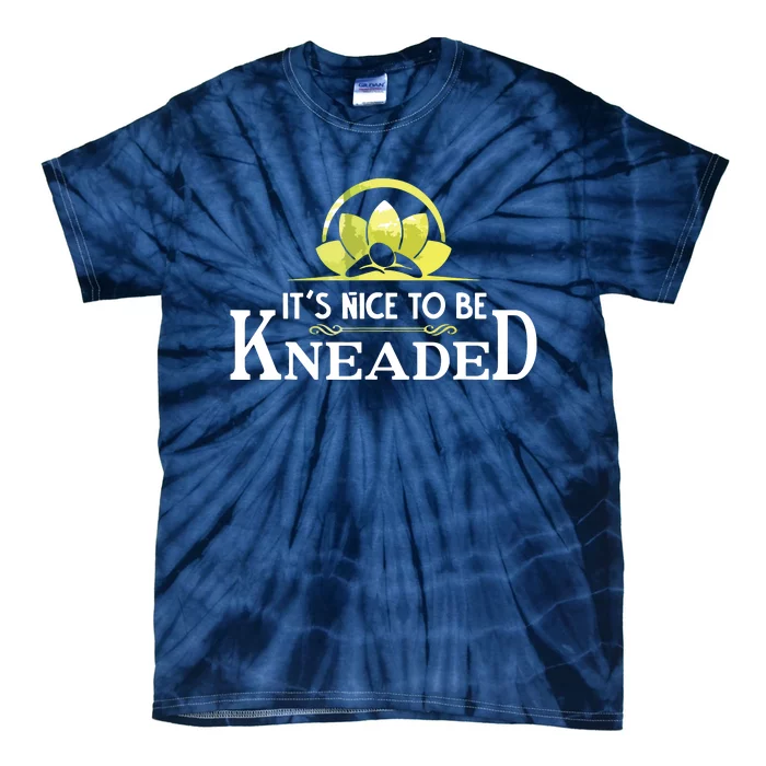 Nice To Be Kneaded Funny Physical Therapy Massage Tie-Dye T-Shirt