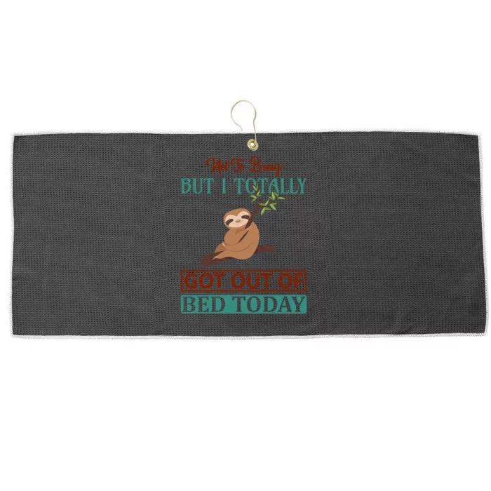 Not To Brag But I Totally Got Out Of Bed Today Large Microfiber Waffle Golf Towel