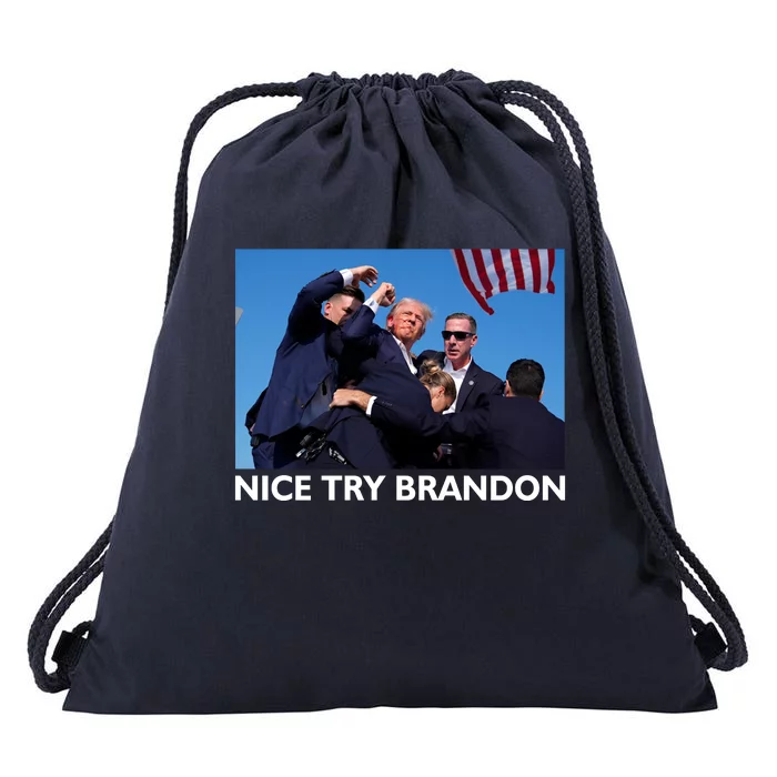 Nice Try Brandon Donald Trump Rally Failed Assassination Drawstring Bag