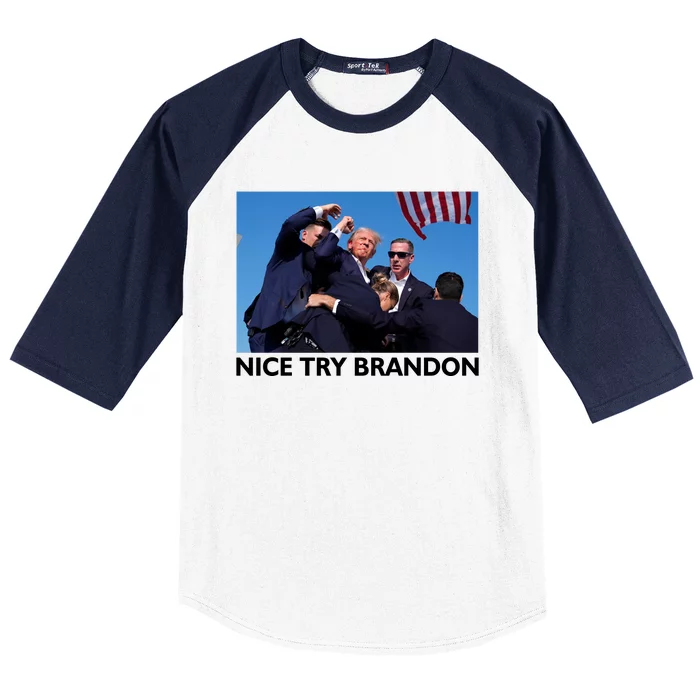 Nice Try Brandon Donald Trump Rally Failed Assassination Baseball Sleeve Shirt