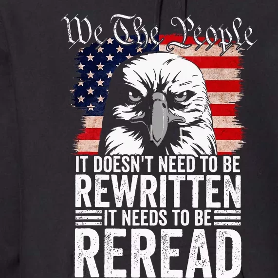 Needs To Be Reread Us Flag Constitution Of The Usa Premium Hoodie