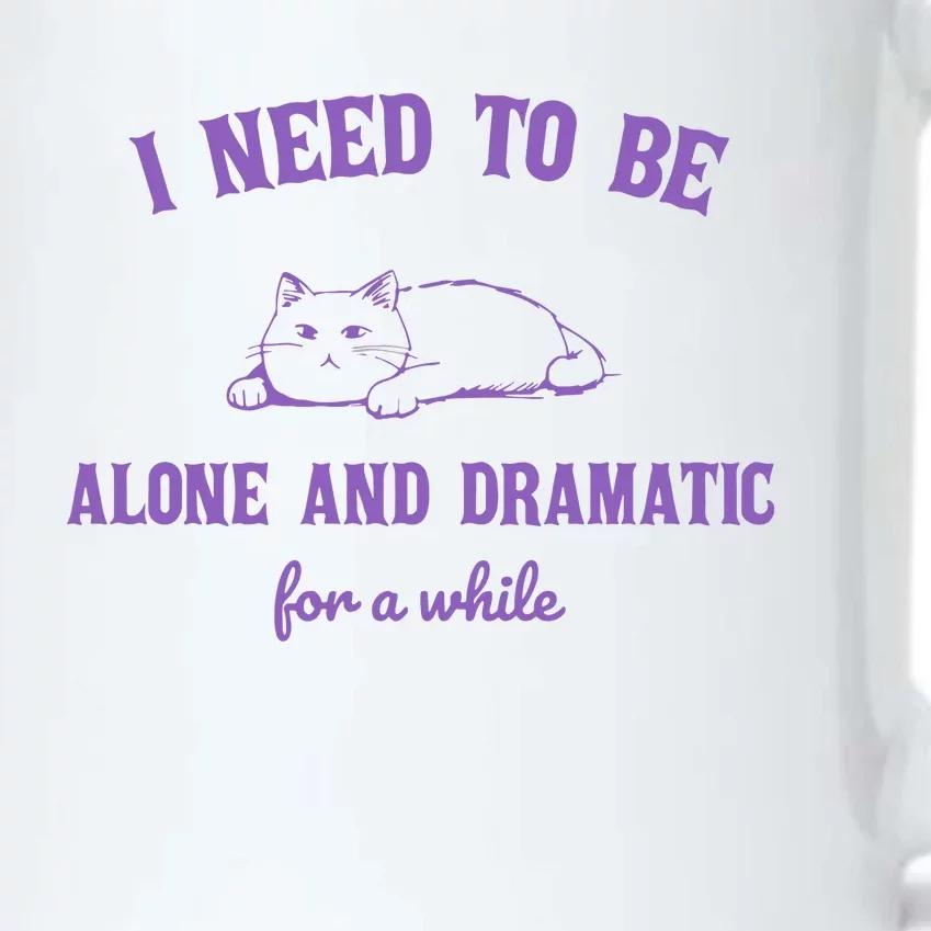 Need To Be Alone And Dramatic For A While Retro Black Color Changing Mug