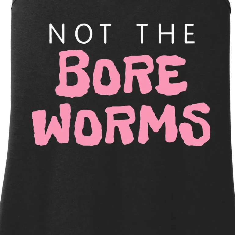 Not The Bore Worms! Funny Gay Madison Q Ladies Essential Tank