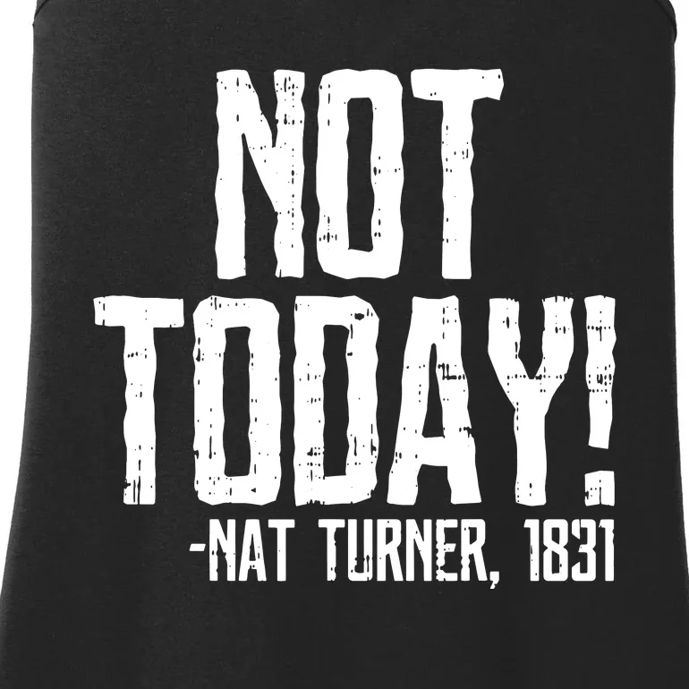 Not Today Black History Month Protest Turner Quote Ladies Essential Tank