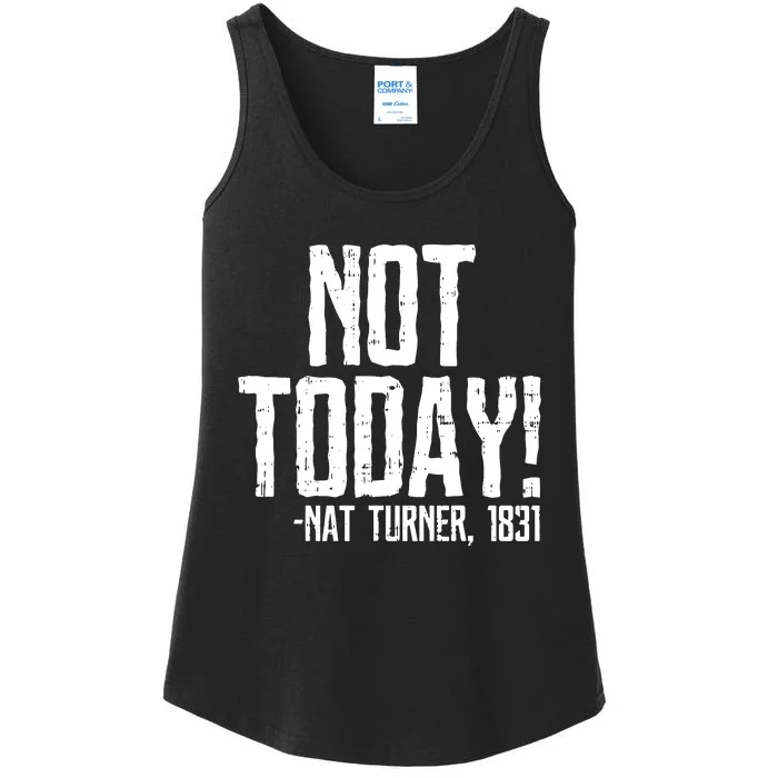 Not Today Black History Month Protest Turner Quote Ladies Essential Tank