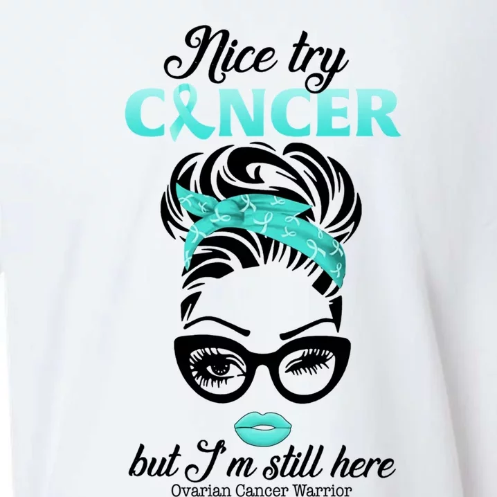 Nice Try Cancer But I’m Still Here Ovarian Cancer Warrior Great Gift Sueded Cloud Jersey T-Shirt