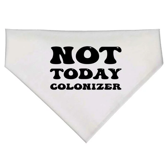 Not Today Colonizer Funny Indigenous Native American Gift USA-Made Doggie Bandana