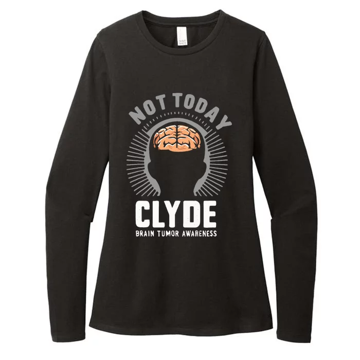 Not Today Clyde Brain Tumor Awareness Design Womens CVC Long Sleeve Shirt