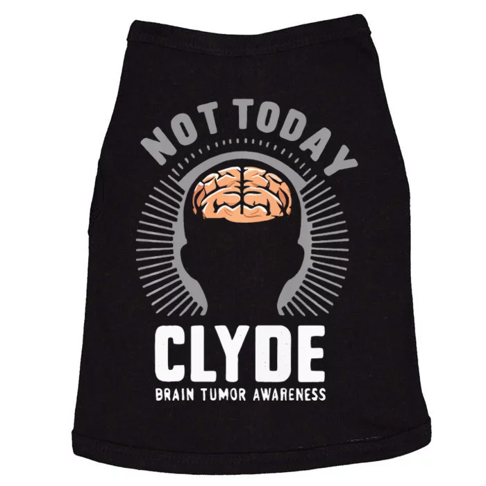 Not Today Clyde Brain Tumor Awareness Design Doggie Tank