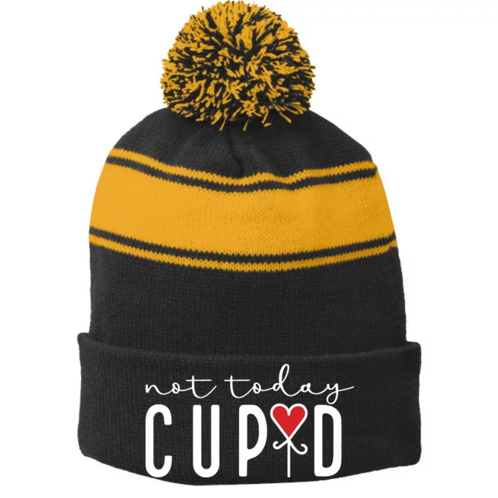 Not Today Cupid Funny Valentine Stripe Pom Pom Beanie