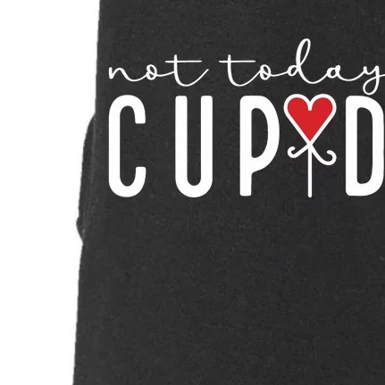 Not Today Cupid Funny Valentine Doggie 3-End Fleece Hoodie