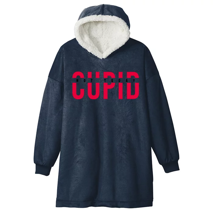 Not Today Cupid Funny Valentines Day Hooded Wearable Blanket