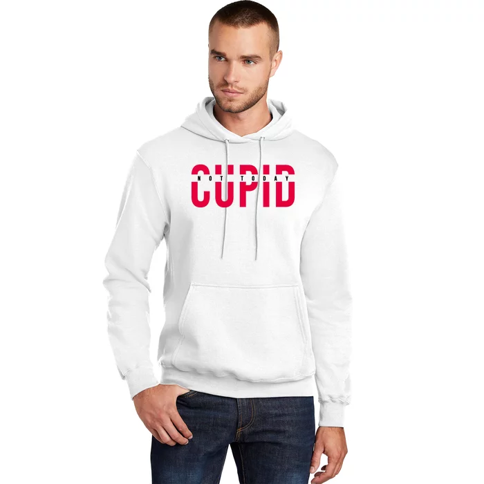 Not Today Cupid Funny Valentines Day Hoodie