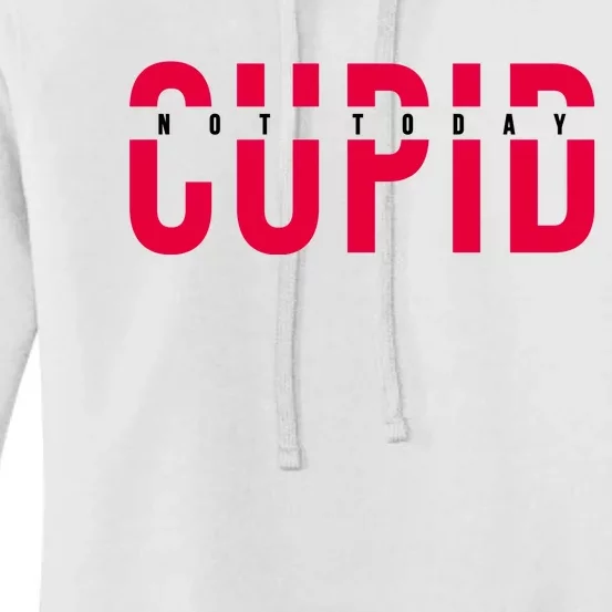 Not Today Cupid Funny Valentines Day Women's Pullover Hoodie