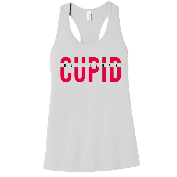 Not Today Cupid Funny Valentines Day Women's Racerback Tank