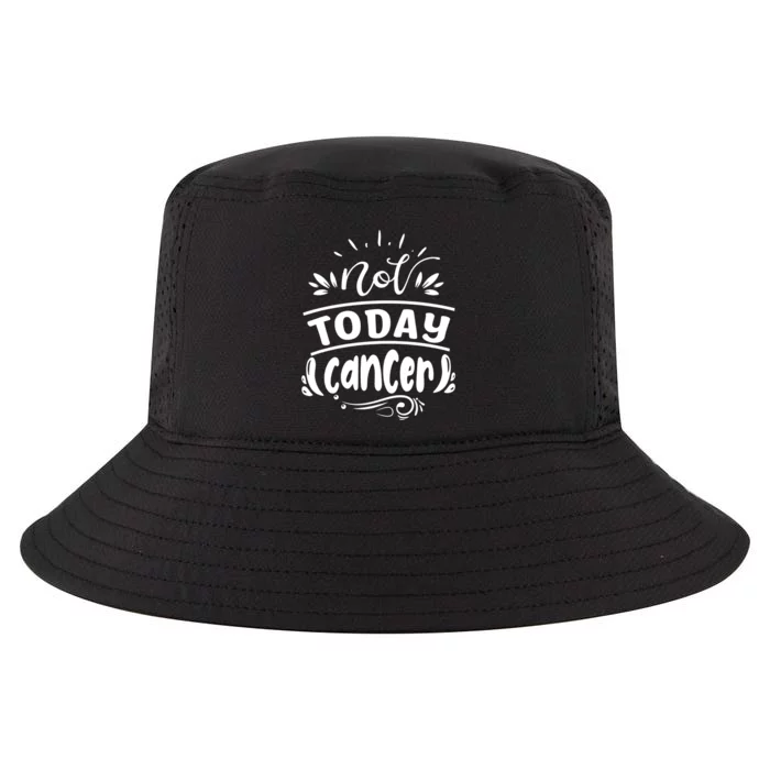 Not Today Cancer Colon Cancer Cool Comfort Performance Bucket Hat