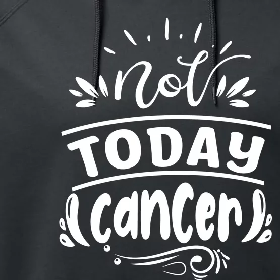 Not Today Cancer Colon Cancer Performance Fleece Hoodie