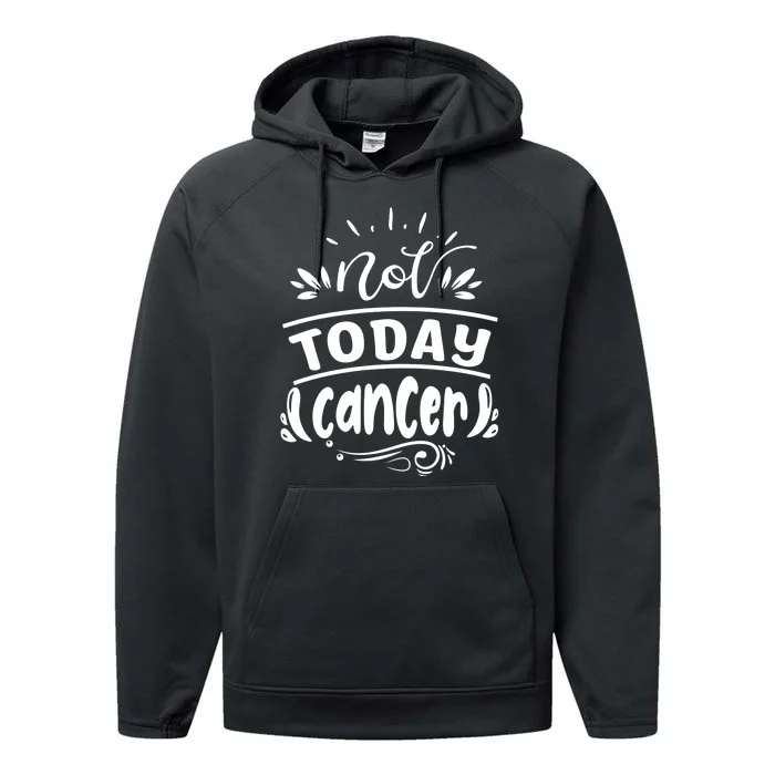 Not Today Cancer Colon Cancer Performance Fleece Hoodie