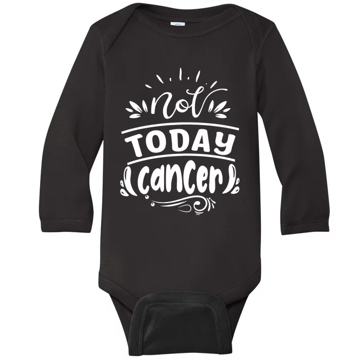 Not Today Cancer Colon Cancer Baby Long Sleeve Bodysuit