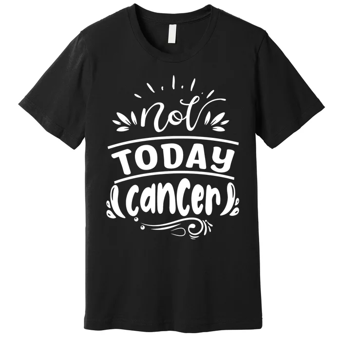 Not Today Cancer Colon Cancer Premium T-Shirt