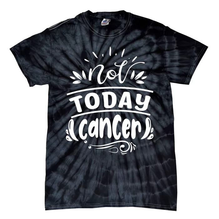 Not Today Cancer Colon Cancer Tie-Dye T-Shirt