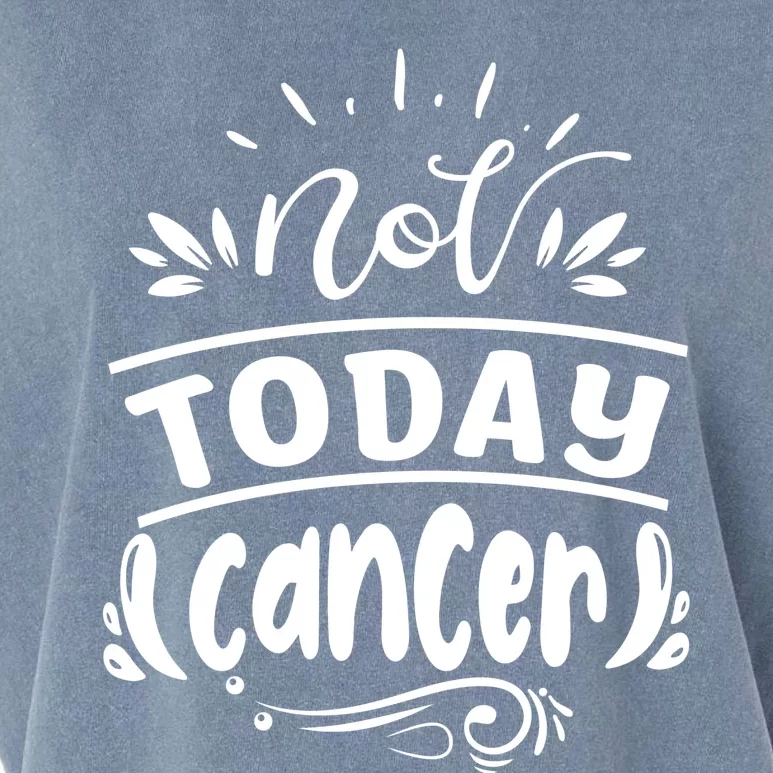 Not Today Cancer Colon Cancer Garment-Dyed Women's Muscle Tee