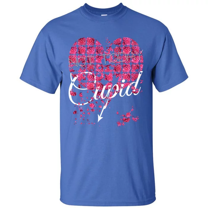 Not Today Cupid Tee Gift Pink Rose Flower Heart Valentine's Day Great Gift Tall T-Shirt