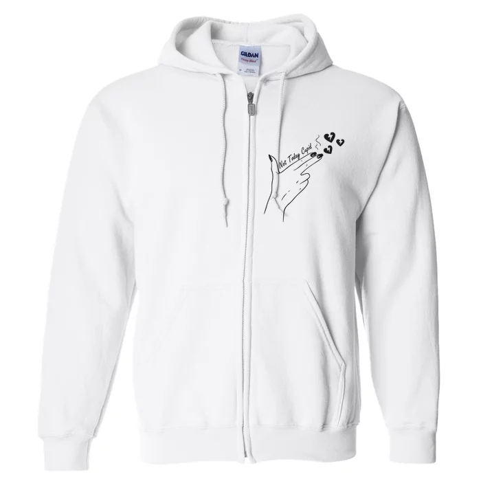 Not Today Cupid Funny Valentine Day Full Zip Hoodie