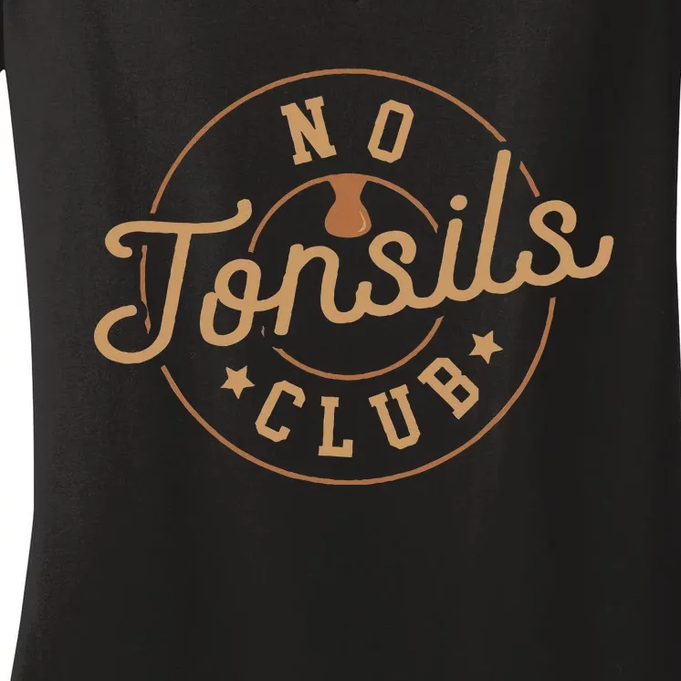 No Tonsils Club Tonsillitis Out Humor Children Gag Gift Women's V-Neck T-Shirt