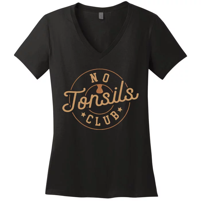 No Tonsils Club Tonsillitis Out Humor Children Gag Gift Women's V-Neck T-Shirt