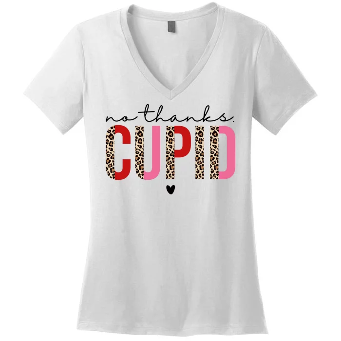 No Thanks Cupid Funny Anti Valentine Women's V-Neck T-Shirt