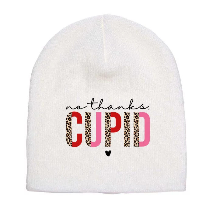 No Thanks Cupid Funny Anti Valentine Short Acrylic Beanie