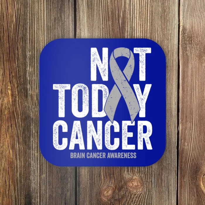 Not Today Cancer Brain Cancer Gray Tumor Awareness Ribbon Gift Coaster