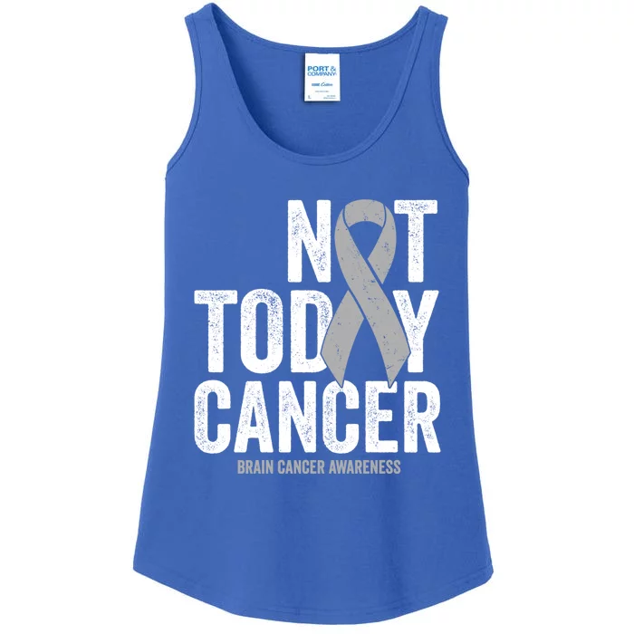 Not Today Cancer Brain Cancer Gray Tumor Awareness Ribbon Gift Ladies Essential Tank