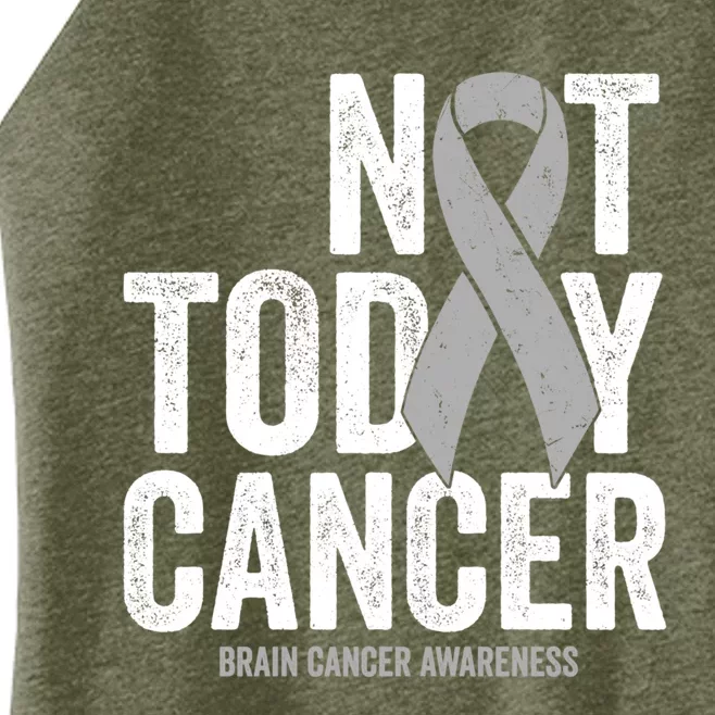 Not Today Cancer Brain Cancer Gray Tumor Awareness Ribbon Gift Women’s Perfect Tri Rocker Tank