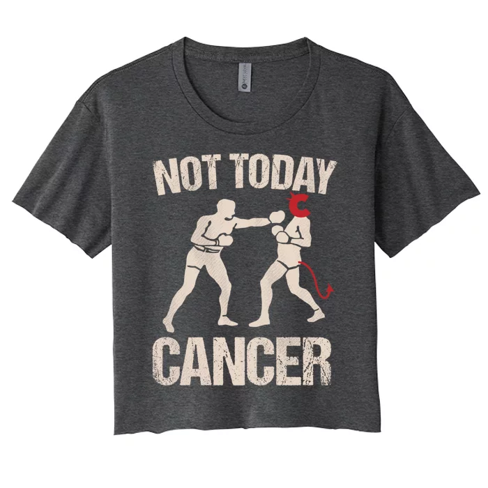 Not Today Cancer Cancer Free Diagnosis Boxer Fighting Cancer Gift Women's Crop Top Tee