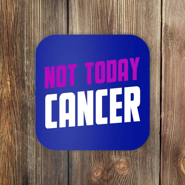 Not Today Cancer Ribbon Cool Gift Coaster