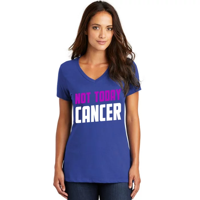 Not Today Cancer Ribbon Cool Gift Women's V-Neck T-Shirt