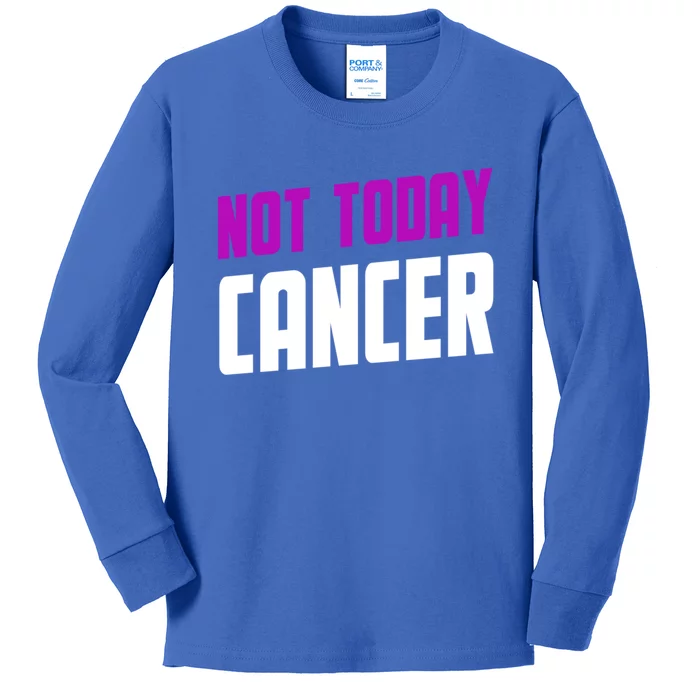 Not Today Cancer Ribbon Cool Gift Kids Long Sleeve Shirt