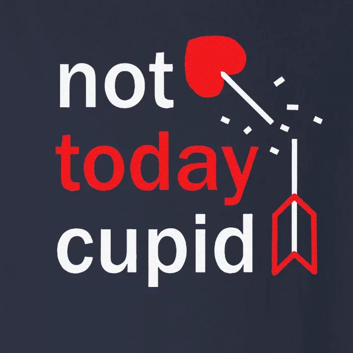 Not Today Cupid Funny Valentine's Day Toddler Long Sleeve Shirt