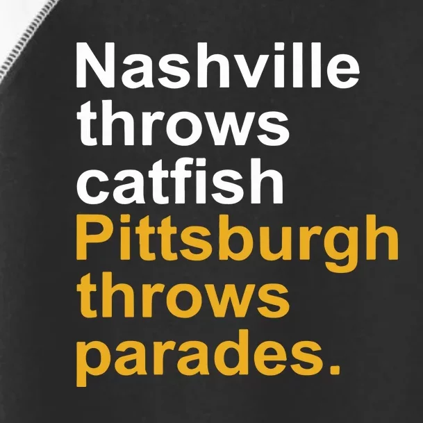 Nashville Throws Catfish Pittsburgh Throws Parades Toddler Fine Jersey T-Shirt