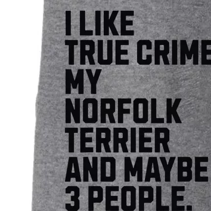 Norfolk Terrier Dog Owner True Crime Lover Funny Doggie 3-End Fleece Hoodie