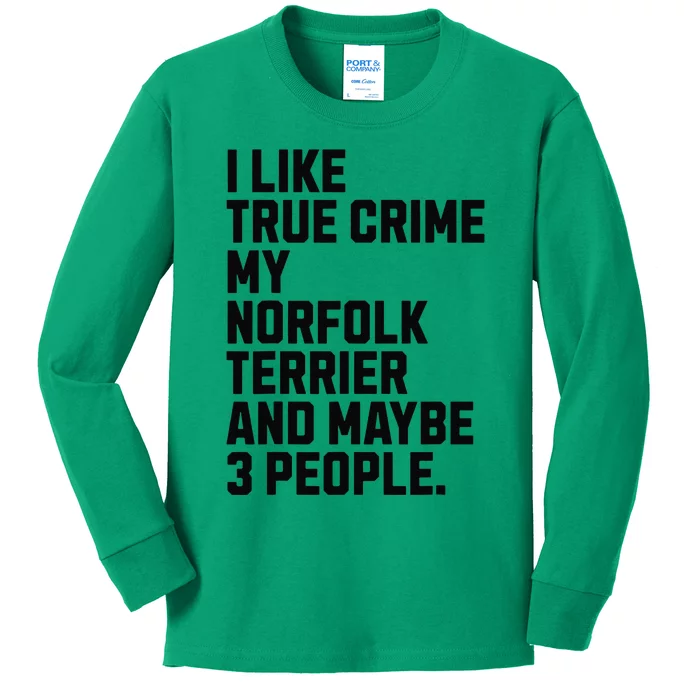 Norfolk Terrier Dog Owner True Crime Lover Funny Kids Long Sleeve Shirt