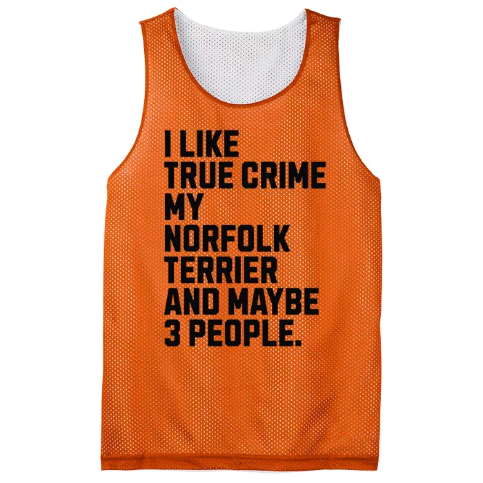 Norfolk Terrier Dog Owner True Crime Lover Funny Mesh Reversible Basketball Jersey Tank