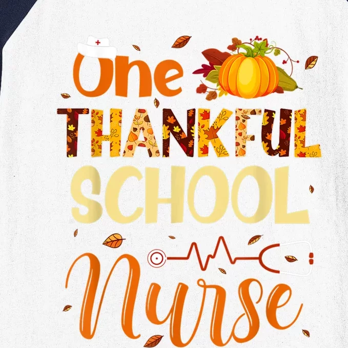 Nurse Thanksgiving Day One Thankful School Nurse Pumpkin Gift Baseball Sleeve Shirt