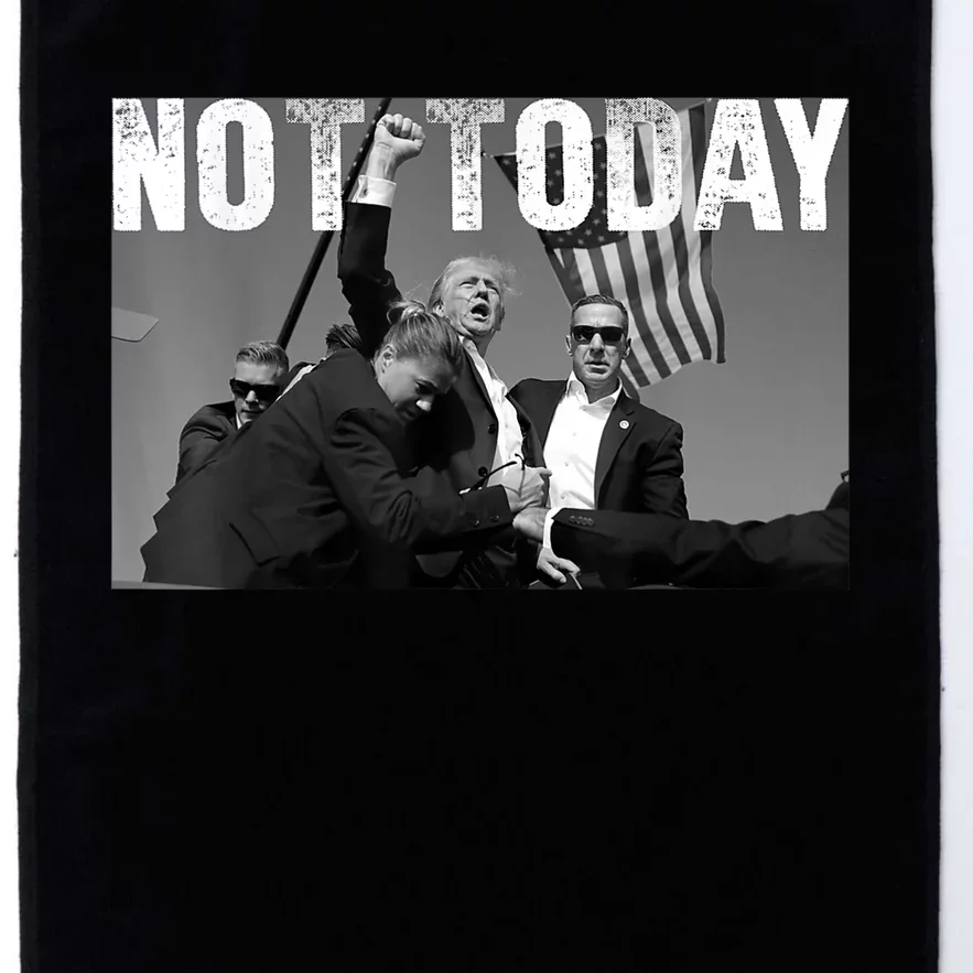 Not Today Donald Trump 2024 Trump Pennsylvania Rally Shooting Platinum Collection Golf Towel