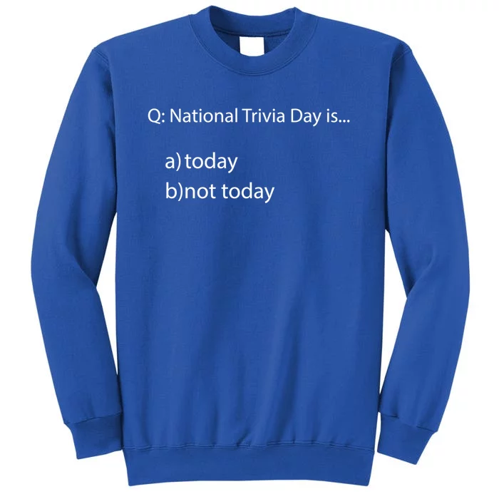 National Trivia Day Funny General Knowledge Quiz Team Gift Sweatshirt